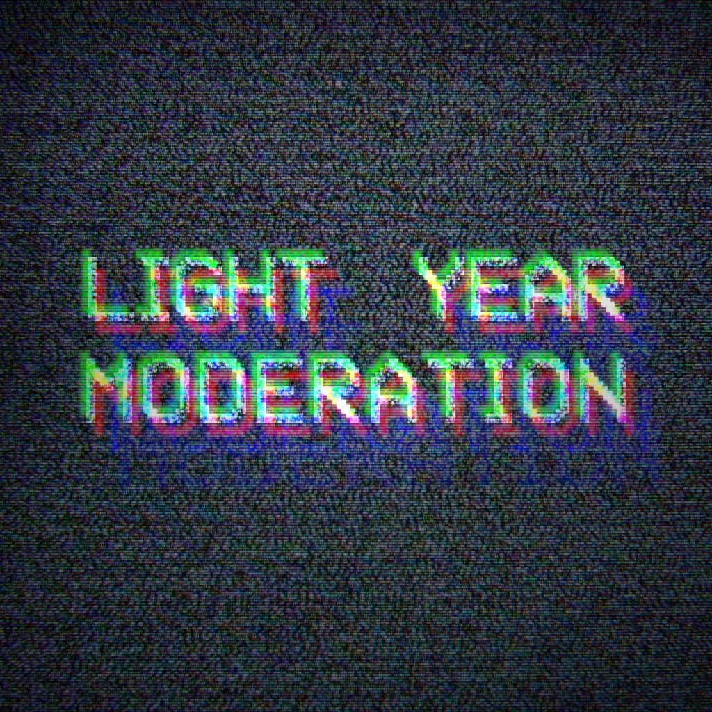 Light Year Moderation