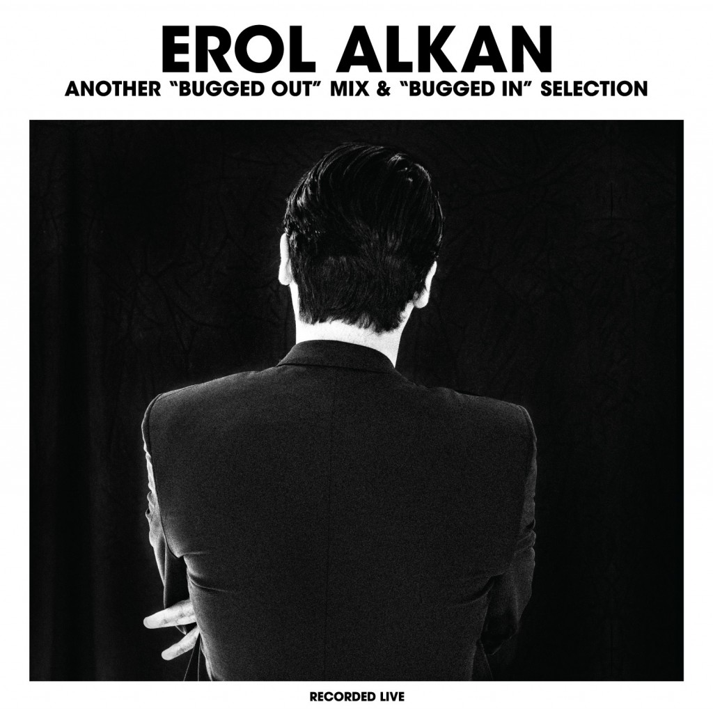 Erol Alkan Another Bugged Out Mix
