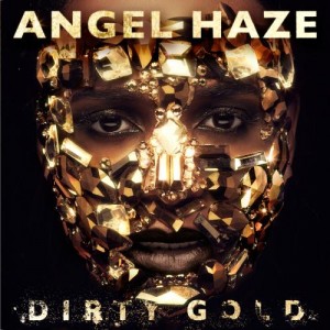 Angel Haze - Dirty Gold LP